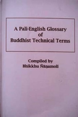 A Pali-Engish glossary of Buddhist technical terms