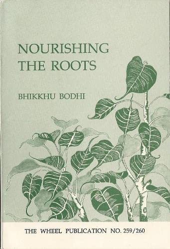 Nourishing the Roots: Essays on Buddhist Ethics