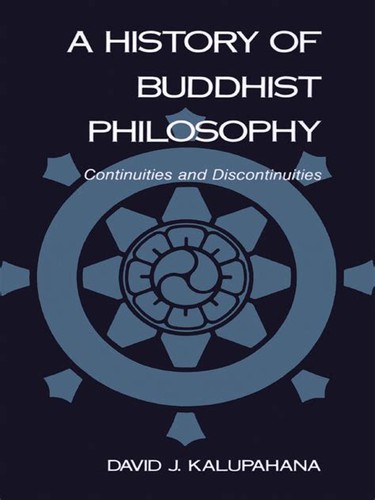 A History of Buddhist Philosophy: Continuities and Discontinuities