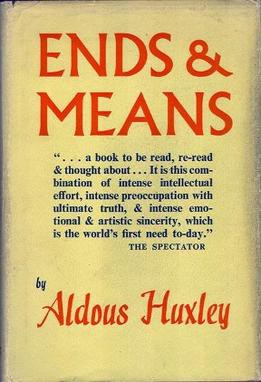 Ends and Means: An Enquiry Into the Nature of Ideals and Into the Methods Employed for Their Realization