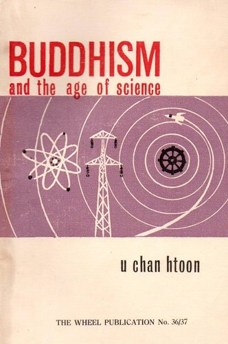 Buddhism and the Age of Science: Two Addresses