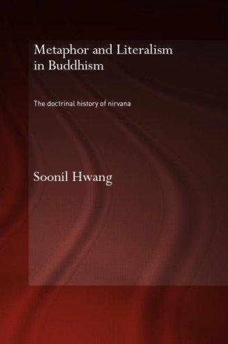 Metaphor and Literalism in Buddhism: The Doctrinal History of Nirvana