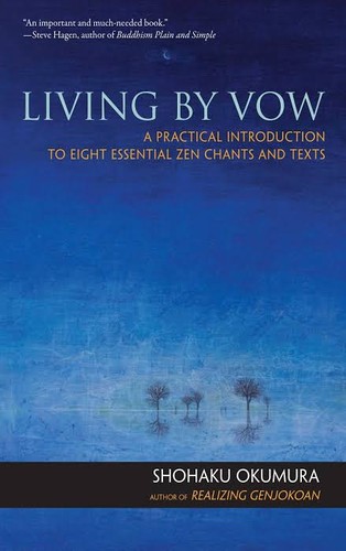 Living by Vow: A Practical Introduction to Eight Essential Zen Chants and Texts