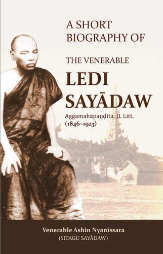 A Short Biography of the Venerable Ledi Sayadaw