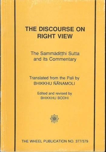 The Discourse on Right View: The Sammādiṭṭhi Sutta and its Commentary