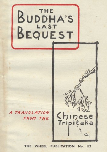 The Buddha's Last Bequest: A Translation from the Chinese Tipiṭaka