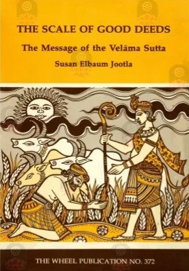 The Message of the Velāma Sutta
