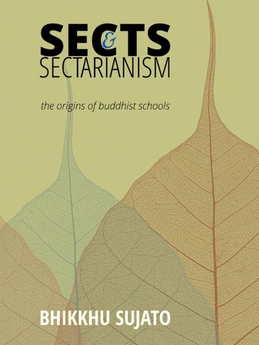 Sects and Sectarianism: The Origins of Buddhist Schools