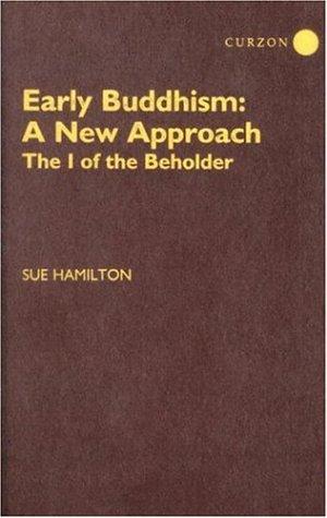 Early Buddhism: A New Approach